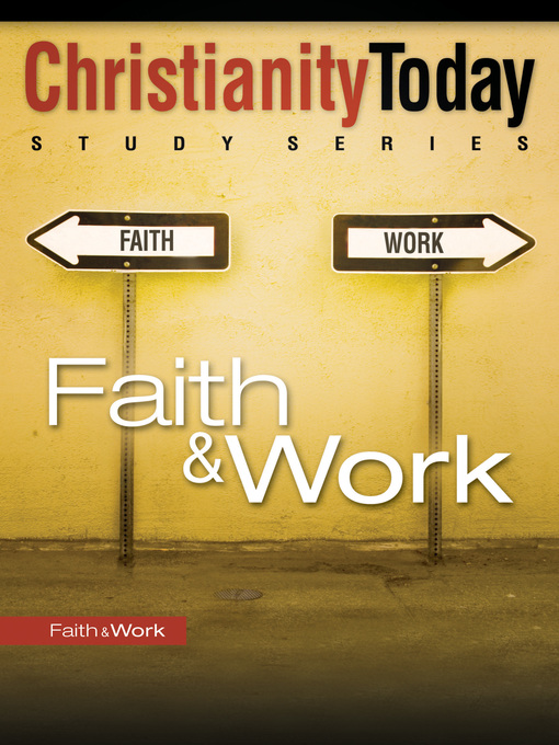 Title details for Faith and   Work by Christianity Today Intl. - Available